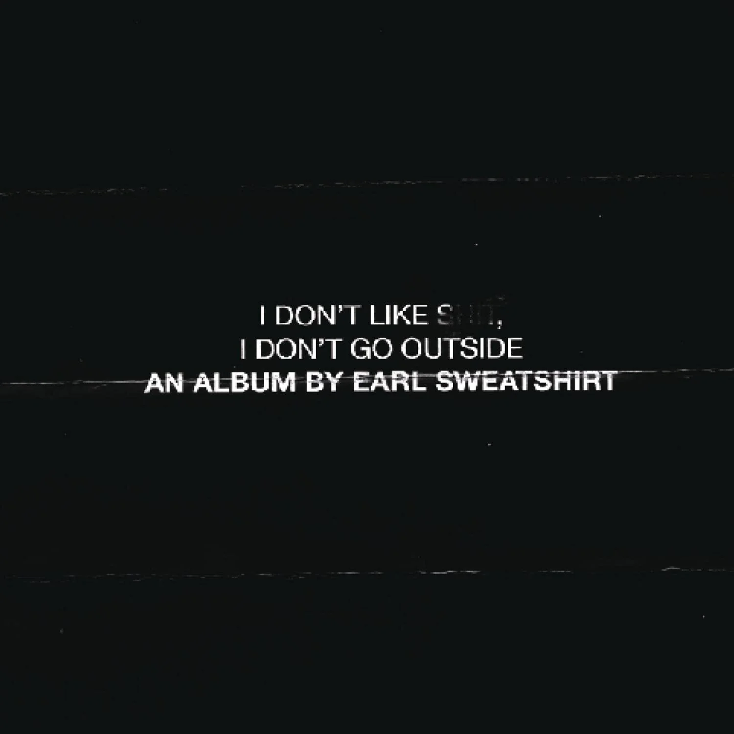 I Don't Like Shit, I Don't Go Outside: An Album By Earl Sweatshirt - Image 2